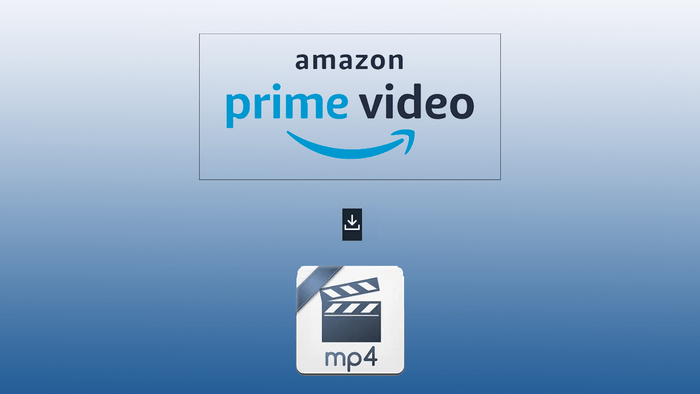 Prime VideoをMP4にダウンロード